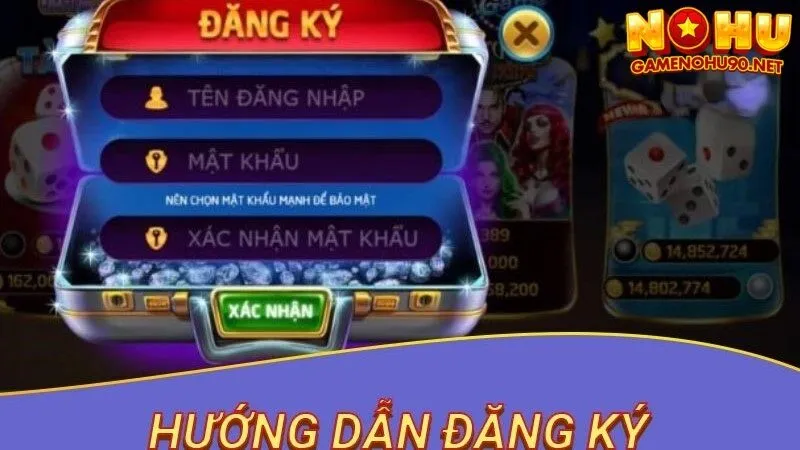 Hướng dẫn đăng ký tài khoản game nổ hũ đổi thưởng 