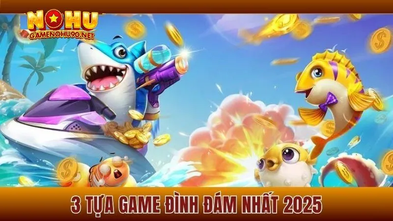 Top 3 trò chơi bắn cá miễn phí đáng thử năm 2025